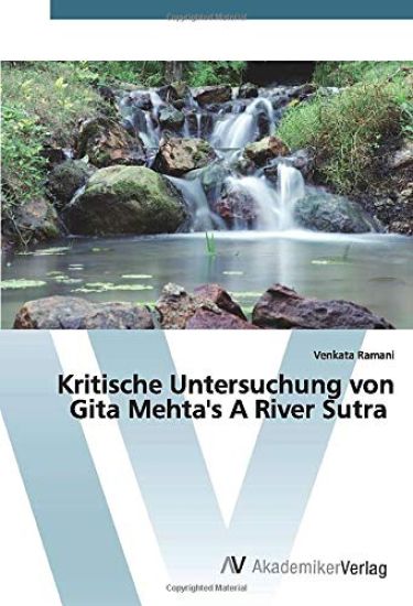 Kritische Untersuchung von Gita Mehta's A River Sutra