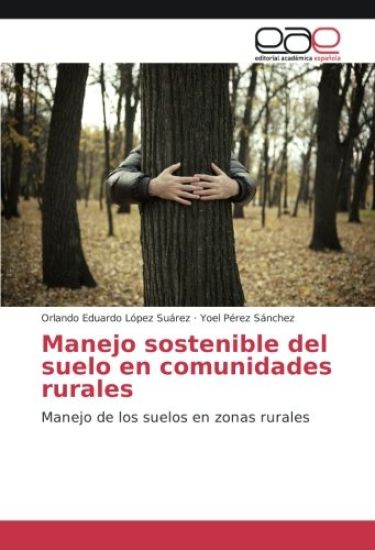 Manejo sostenible del suelo en comunidades rurales