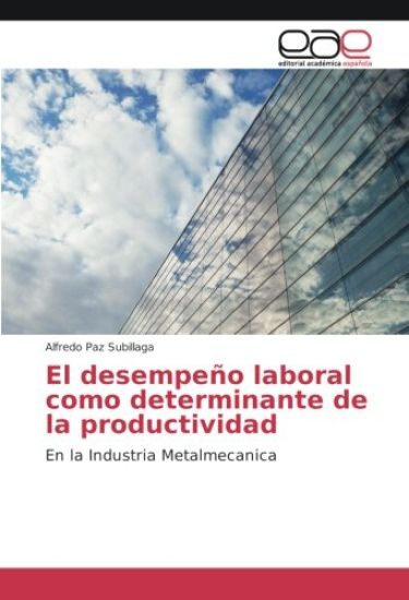 El desempeño laboral como determinante de la productividad