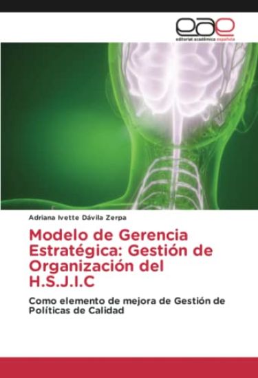 Modelo de Gerencia Estratégica: Gestión de Organización del H.S.J.I.C