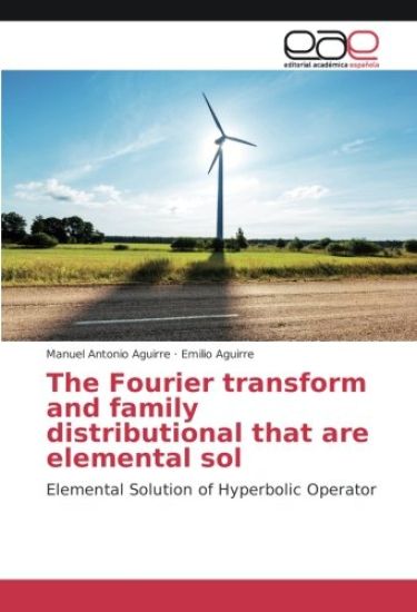 The Fourier transform and family distributional that are elemental sol