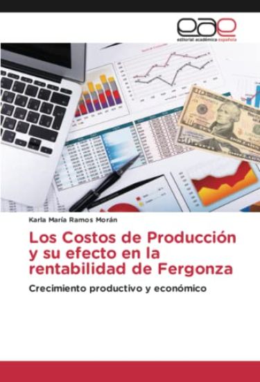 Los Costos de Producción y su efecto en la rentabilidad de Fergonza