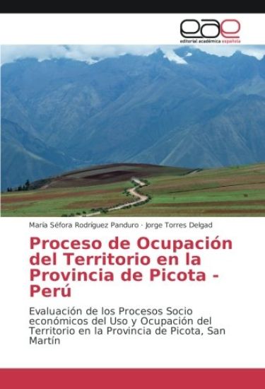 Proceso de Ocupación del Territorio en la Provincia de Picota - Perú