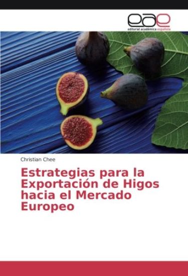 Estrategias para la Exportación de Higos hacia el Mercado Europeo