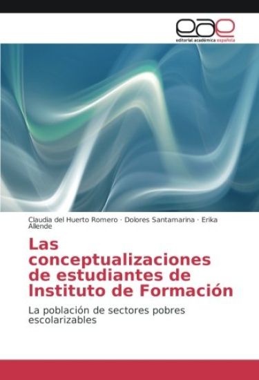 Las conceptualizaciones de estudiantes de lnstituto de Formación