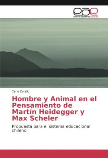 Hombre y Animal en el Pensamiento de Martín Heidegger y Max Scheler