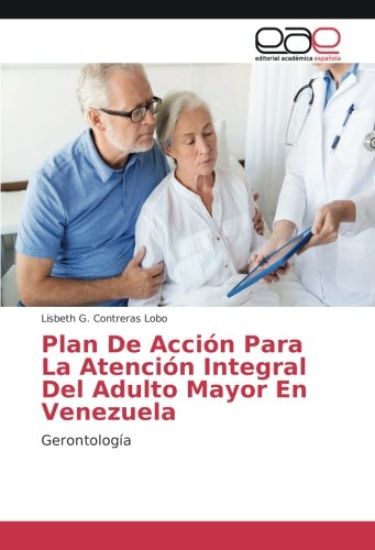 Plan De Acción Para La Atención Integral Del Adulto Mayor En Venezuela