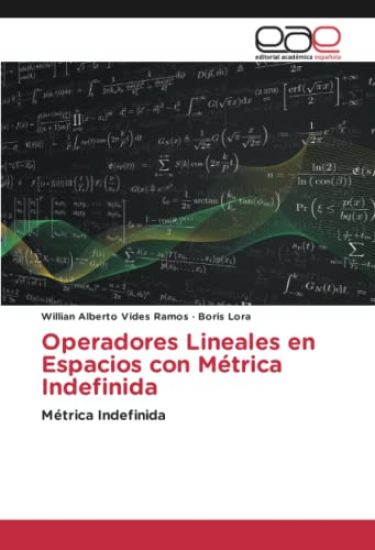 Operadores Lineales en Espacios con Métrica Indefinida