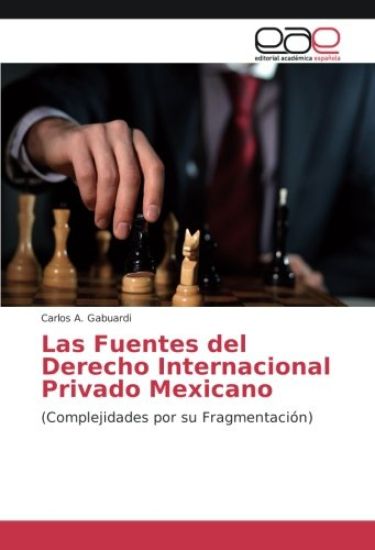 Las Fuentes del Derecho Internacional Privado Mexicano
