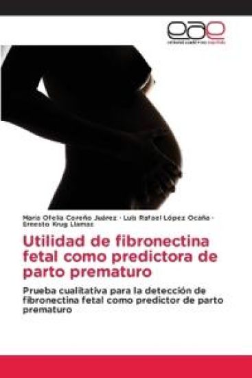 Utilidad de fibronectina fetal como predictora de parto prematuro