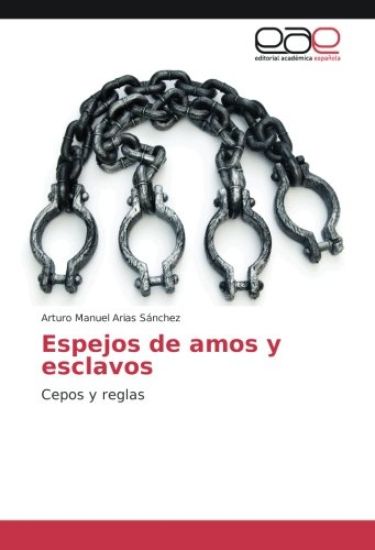 Espejos de amos y esclavos