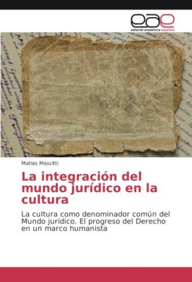 La integración del mundo jurídico en la cultura