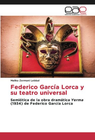 Federico García Lorca y su teatro universal