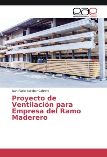 Proyecto de Ventilación para Empresa del Ramo Maderero