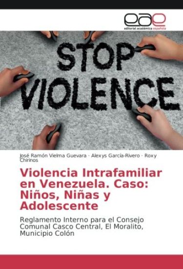Violencia Intrafamiliar en Venezuela. Caso: Niños, Niñas y Adolescente