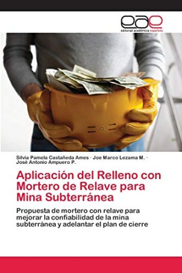 Aplicación del Relleno con Mortero de Relave para Mina Subterránea