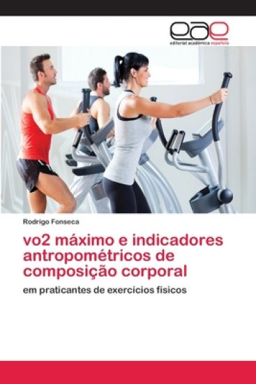 vo2 máximo e indicadores antropométricos de composição corporal