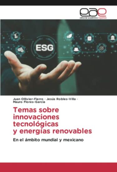 Temas sobre innovaciones tecnológicas y energías renovables