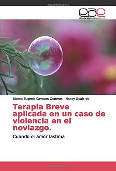 Terapia Breve aplicada en un caso de violencia en el noviazgo.