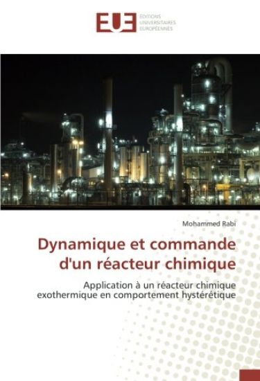 Dynamique et commande d'un réacteur chimique