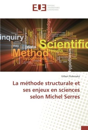 La méthode structurale et ses enjeux en sciences selon Michel Serres
