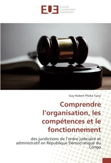 Comprendre l¿organisation, les compétences et le fonctionnement