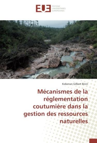 Mécanismes de la réglementation coutumière dans la gestion des ressources naturelles