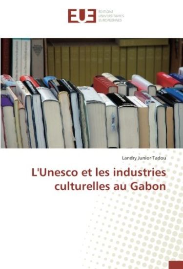 L'Unesco et les industries culturelles au Gabon