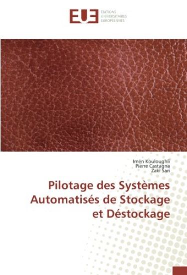 Pilotage des Systèmes Automatisés de Stockage et Déstockage