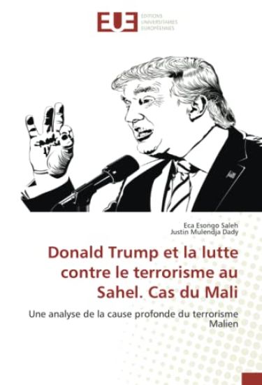 Donald Trump et la lutte contre le terrorisme au Sahel. Cas du Mali