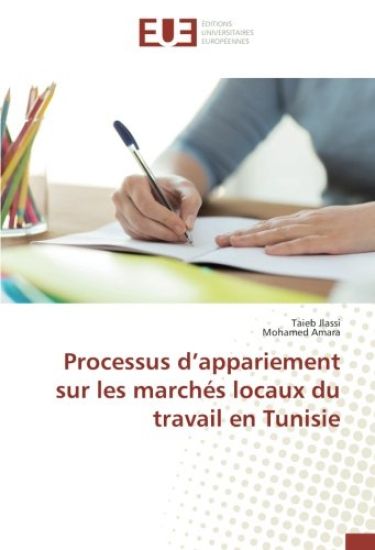 Processus d¿appariement sur les marchés locaux du travail en Tunisie