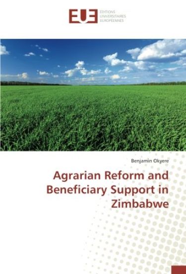 Agrarian Reform and Beneficiary Support in Zimbabwe
