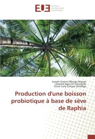 Production d'une boisson probiotique à base de sève de Raphia