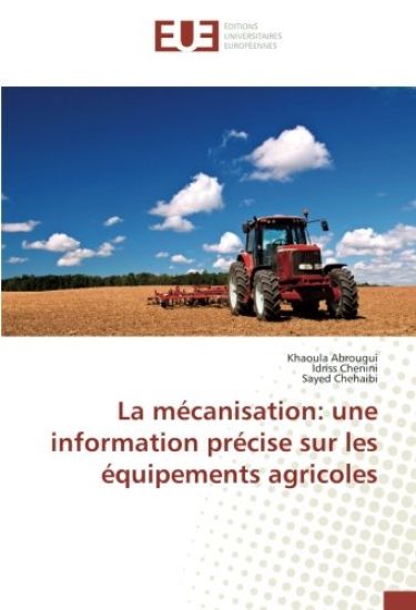La mécanisation: une information précise sur les équipements agricoles