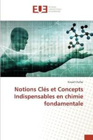 Notions Clés et Concepts Indispensables en chimie fondamentale
