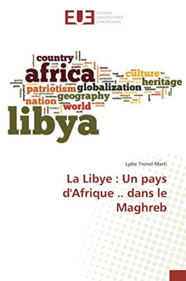 La Libye : Un pays d'Afrique .. dans le Maghreb