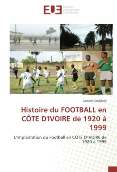 Histoire du FOOTBALL en CÔTE D'IVOIRE de 1920 à 1999