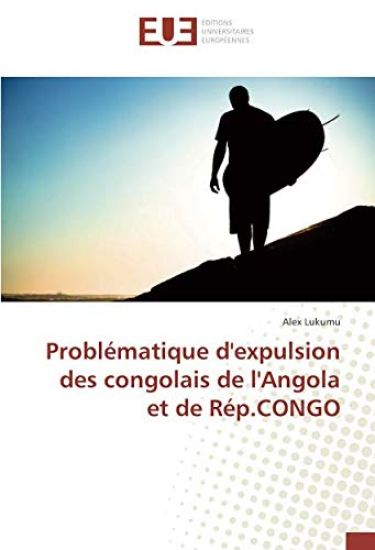Problématique d'expulsion des congolais de l'Angola et de Rép.CONGO