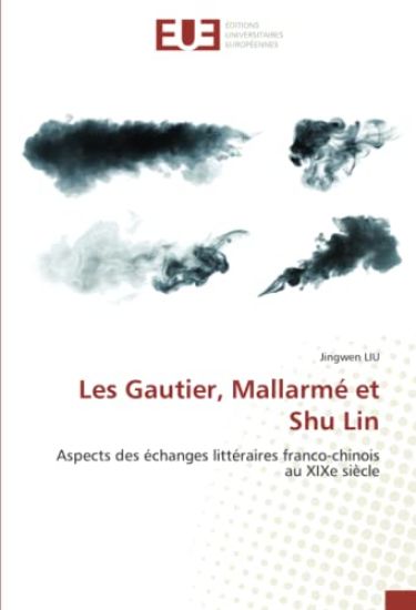 Les Gautier, Mallarmé et Shu Lin