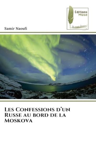 Les Confessions d'un Russe au bord de la Moskova