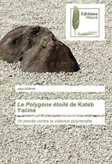 Le Polygone etoile de Kateb Yacine