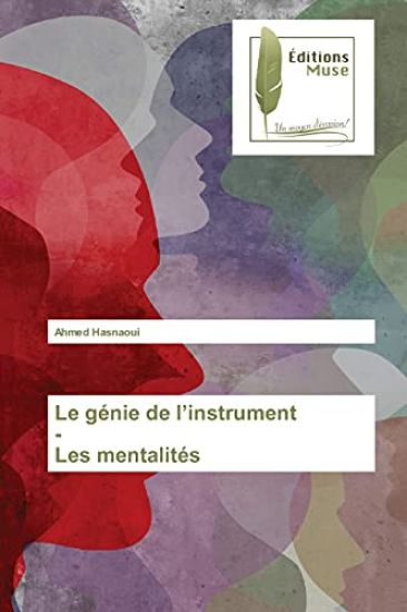 Le génie de l'instrument - Les mentalités