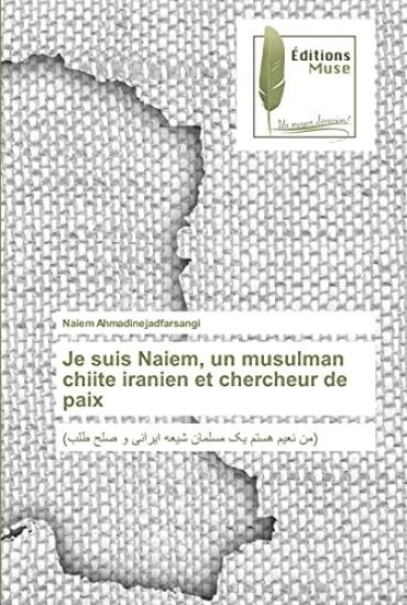 Je suis Naiem, un musulman chiite iranien et chercheur de paix
