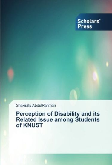Perception of Disability and its Related Issue among Students of KNUST