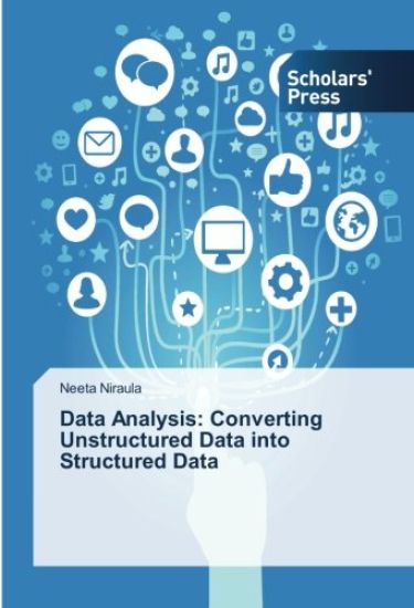 Data Analysis: Converting Unstructured Data into Structured Data