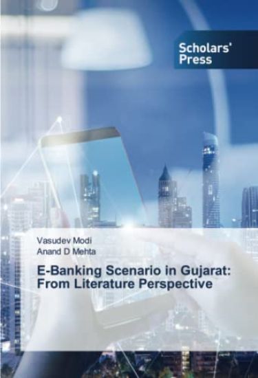 E-Banking Scenario in Gujarat: From Literature Perspective