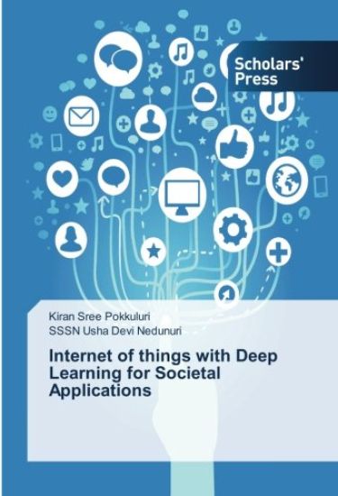 Internet of things with Deep Learning for Societal Applications