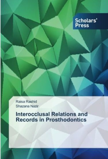 Interocclusal Relations and Records in Prosthodontics