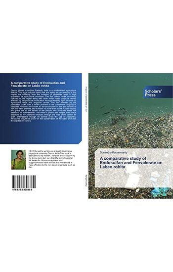 A comparative study of Endosulfan and Fenvalerate on Labeo rohita