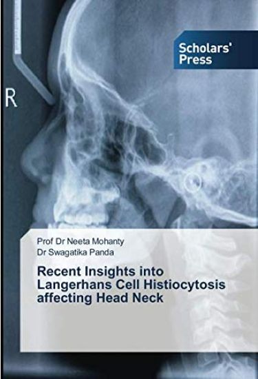 Recent Insights into Langerhans Cell Histiocytosis affecting Head Neck